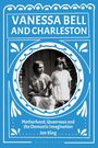 "Vanessa Bell and Charleston" und "Motherhood, Queerness and the Domestic Imagination, Jon King." Schwarzweißfoto: Frau mit Kind.