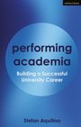 performing academia, Building a Successful University Career. Stefan Aquilina. Blaues, rundes Design.