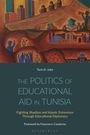 Tavis D Jules: The Politics of Educational Aid in Tunisia, Buch