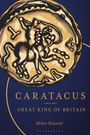 In der Mitte steht: "CARATACUS – GREAT KING OF BRITAIN". Darunter: "Miles Russell". Oben ist eine antike Münzabbildung.