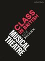 : Class in British Musical Theatre, Buch