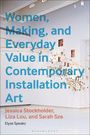 Elyse Speaks: Women, Making, and Everyday Value in Contemporary Installation Art, Buch