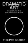 Philippe Bosher: Dramatic Art, Buch