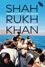 Text: "Shah Rukh Khan: Masculinity, Religion and Global Stardom". Menschen auf einem Boot, darunter ein Mann in weißer Kleidung.