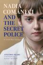 Stejarel Olaru: Nadia Comaneci and the Secret Police, Buch