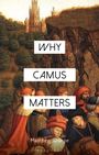 Matthew Sharpe: Why Camus Matters, Buch