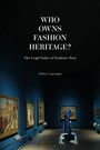 „WHO OWNS FASHION HERITAGE? The Legal Value of Fashion’s Past“ von Felicia Caponigri. Kunstgalerie mit Gemälden.