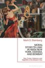 Text: "Mark D. Steinberg, Moral Storytelling in 1920s New York, Odessa, and Bombay. Sex, Crime, Violence, and Nightlife in the Modern City." 

Illustration: Lebendige, tanzende Figuren in leuchtenden Farben.