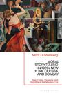 Mark D Steinberg: Moral Storytelling in 1920s New York, Odessa, and Bombay, Buch