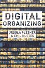 "Digital Organizing" von Ursula Plesner & Emil Husted. Hochhaus mit beleuchteten Büros bei Nacht im Hintergrund.