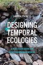 Designing Temporal Ecologies, Buch