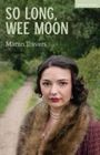 Martin Travers: So Long, Wee Moon, Buch