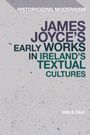 Niels Caul: James Joyce's Early Works in Ireland's Textual Cultures, Buch