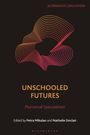 UNSCHOOLED FUTURES. Pluriversal Speculations. Edited by Petra Mikulan and Nathalie Sinclair. Illustration mit bunten Linien.