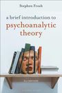Stephen Frosh: A Brief Introduction to Psychoanalytic Theory, Buch