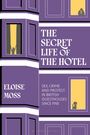Eloise Moss: The Secret Life of the Hotel, Buch