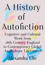 Alexandra Effe: A History of Autofiction in English, Buch