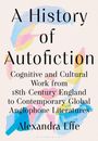 Alexandra Effe: A History of Autofiction, Buch
