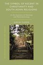 Gavin Flood: The Symbol of Ascent in Christianity and South Asian Religions, Buch