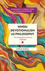 "BLOOMSBURY INTRODUCTIONS TO WORLD PHILOSOPHIES. HINDU DEVOTIONALISM AS PHILOSOPHY, ANKUR BARUA." Farbenfrohe Wellen.