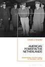 David J Snyder: Snyder, D: American Power in the Netherlands, Buch
