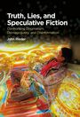 John Rieder: Truth, Lies, and Speculative Fiction, Buch