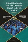 "Ritual Healing in the Zion Christian Church in South Africa", Bild von betenden Menschen in blauen Outfits.