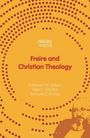 „Freire in Focus: Freire and Christian Theology“ von Kathleen M. Sellers, Silas C. Krabbe, Samuel D. Rocha. Orange-gepunktetes Design.