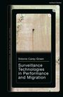 "Surveillance Technologies in Performance and Migration" von Sidonie Carey-Green. Abstraktes, digitales Coverdesign.
