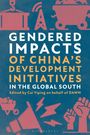 Cai Yiping: Gendered Impacts of China's Development Initiatives in the Global South, Buch