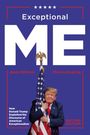 "Exceptional ME" in großen Buchstaben, darunter ein Bild von Trump, der eine US-Flagge umarmt. Autoren: Jason Gilmore, Charles Rowling.