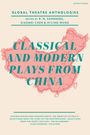 Titel: Classical and Modern Plays from China. Herausgeber: R. N. Sandberg, Xiaomei Chen & Ayling Wang. Hintergrund: China-Karte.