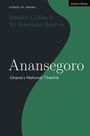 „Anansegoro: Ghana's National Theatre“ steht groß auf dunklem und grünem Hintergrund, Autoren sind aufgeführt.