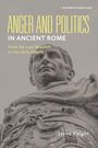 Titel: "Anger and Politics in Ancient Rome". Untertitel: "From the Late Republic to the Early Empire". Statue eines römischen Herrschers.