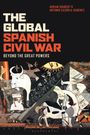 "The Global Spanish Civil War", Autoren Adrian Shubert & Antonio Cazorla-Sanchez. Künstlerische Collage im Hintergrund.