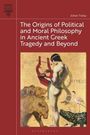 Buchtitel: "The Origins of Political and Moral Philosophy in Ancient Greek Tragedy and Beyond" von Johan Tralau. Illustration: Orpheus spielt die Lyra.