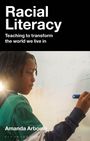 "Racial Literacy: Teaching to transform the world we live in" von Amanda Arbouin. Ein Kind schreibt an eine Tafel.