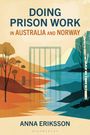 Anna Eriksson: Doing Prison Work in Australia and Norway, Buch