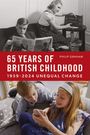 "65 Years of British Childhood 1959-2024 Unequal Change" von Philip Graham. Oben: Junge mit Zeitung, Mädchen am Radio. Unten: Kinder am Smartphone.