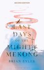 Brian Eyler: Last Days of the Mighty Mekong, Second Edition, Buch
