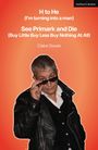 Claire Dowie: H to He (I'm Turning Into a Man) and See Primark and Die (Buy Little Buy Less Buy Nothing at All), Buch
