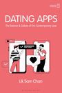 Text: "Dating Apps. The Science & Culture of Our Contemporary Love. Lik Sam Chan." Illustration: Zwei Personen in Smartphones.