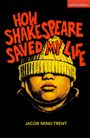 "How Shakespeare Saved My Life" und "Jacob Ming-Trent" in leuchtenden Buchstaben, Illustration eines Gesichts mit Mütze.
