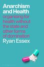 Ryan Essex: Anarchism and Health, Buch