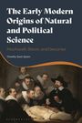 Timothy Sean Quinn: The Early Modern Origins of Natural and Political Science, Buch