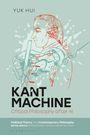Yuk Hui: Kant Machine, Buch