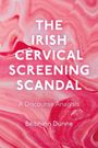 "The Irish Cervical Screening Scandal: A Discourse Analysis" von Béibhinn Dunne. Hintergrund in rosa Marmortextur.