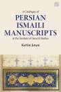 Karim Javan: A Catalogue of Persian Ismaili Manuscripts, Buch