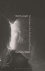 Daniel C. Blight: Not the Light, Buch