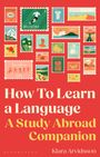 „How To Learn a Language: A Study Abroad Companion“, Klara Arvidsson. Bunte Briefmarken mit Länderdesigns.